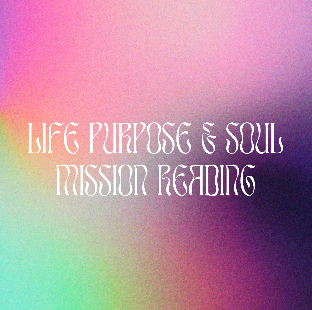 Life Purpose & Soul Mission Reading